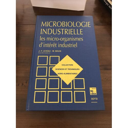Microbiologie Industrielle - Les Micro-Organismes D'intérêt Industriel