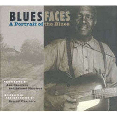 Blues Faces: A Portrait Of The Blues