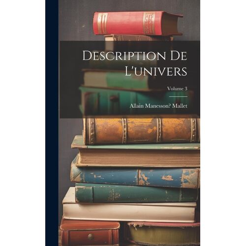 Description De L'univers; Volume 3