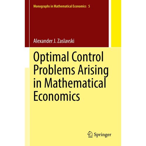 Optimal Control Problems Arising In Mathematical Economics