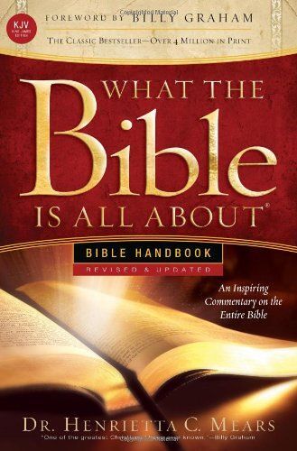 Mears, H: What The Bible Is All About Handbook-Revised-Kjv E