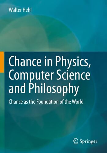 Chance In Physics, Computer Science And Philosophy
