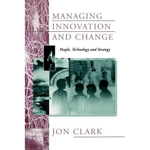 Managing Innovation And Change