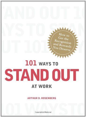 101 Ways To Stand Out At Work
