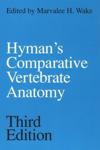 Wake, M: Hyman′S Comparative Vertebrate Anatomy 3e