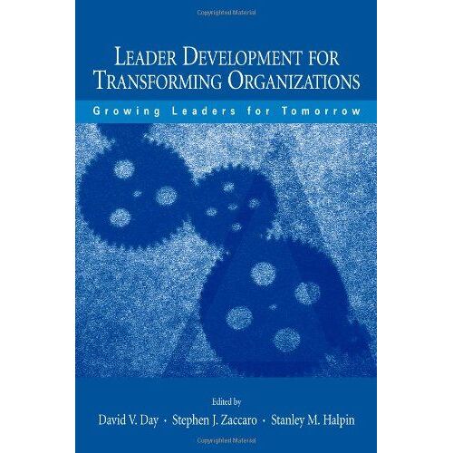 Leader Development For Transforming Organizations