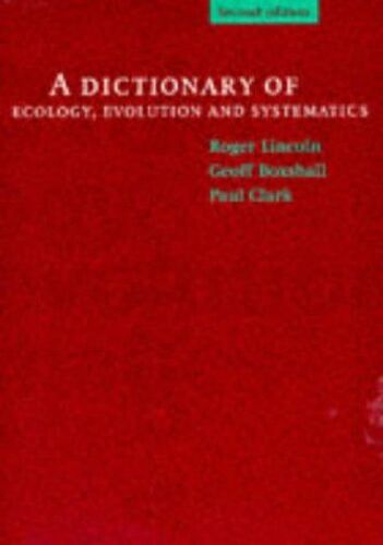 A Dictionary Of Ecology, Evolution And Systematics