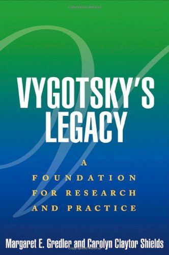 Vygotsky's Legacy: A Foundation For Research And Practice