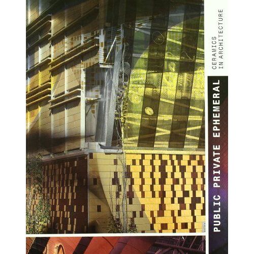 Public, Private, Ephemeral : Tiles In Architecture
