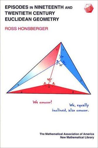 Episodes In Nineteenth And Twentieth Century Euclidean Geometry