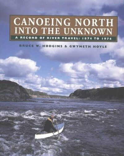 Canoeing North Into The Unknown