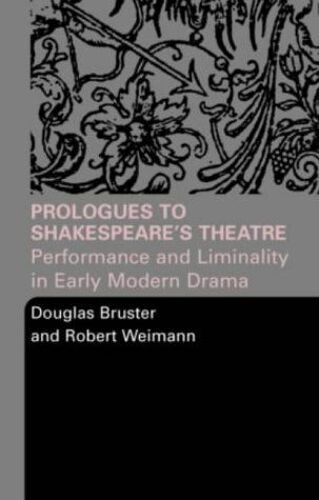 Prologues To Shakespeare's Theatre