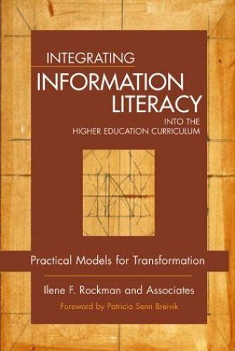 Integrating Information Literacy Into The Higher Education Curriculum