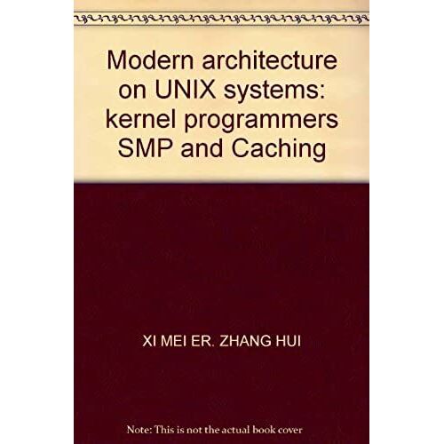 Modern Architecture On Unix Systems: Kernel Programmers Smp And Caching