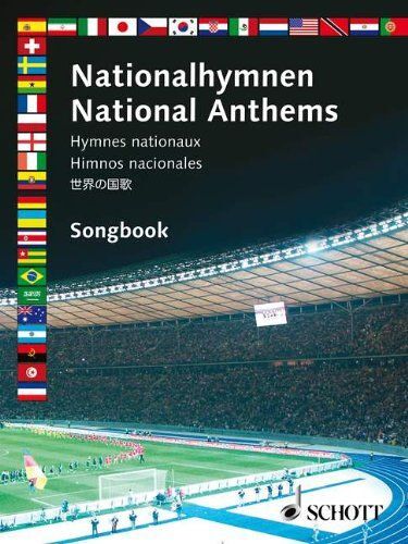 National Anthems: Fifty National Hymns From All Over The World, Including All The Countries Competing In Germany For The Football World Cup 2006