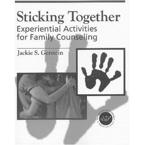 Sticking Together: Experiential Activities For Family Counselling
