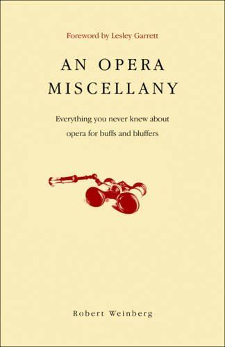 An Opera Miscellany: Everything You Never Knew About Opera For Buffs And Bluffers