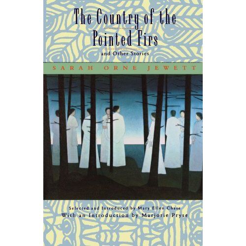 The Country Of The Pointed Firs, And Other Stories