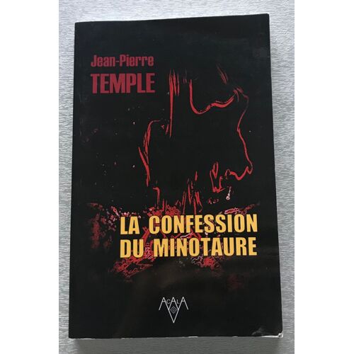 La Confession Du Minotaure - Jean-Pierre Temple