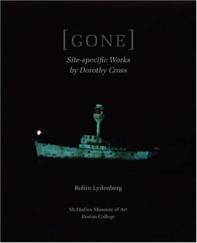 Gone : Site-Specific Works By Dorothy Cross