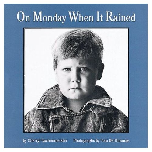 On Monday When It Rained