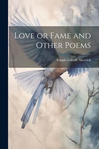 Love Or Fame And Other Poems
