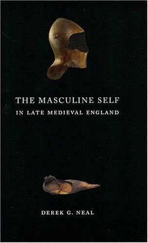The Masculine Self In Late Medieval England