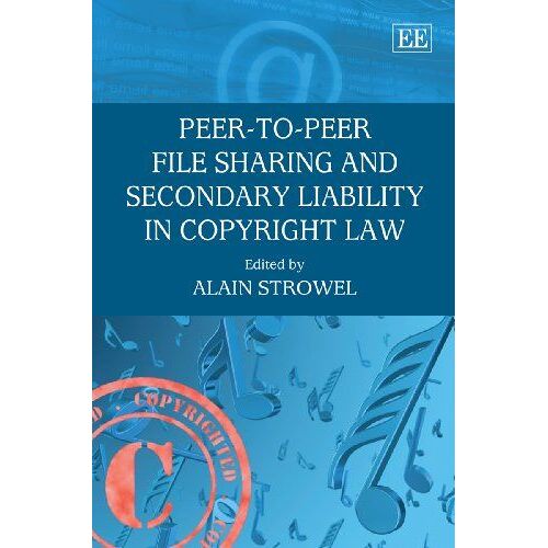 Peer-To-Peer File Sharing And Secondary Liability In Copyright Law