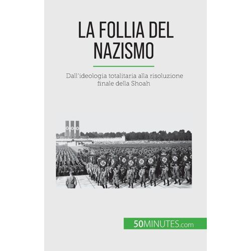La Follia Del Nazismo