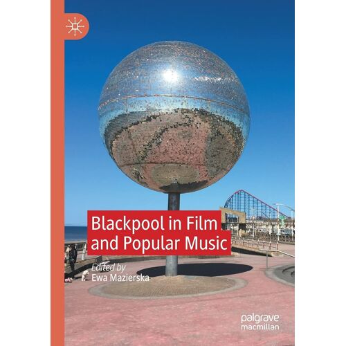 Blackpool In Film And Popular Music