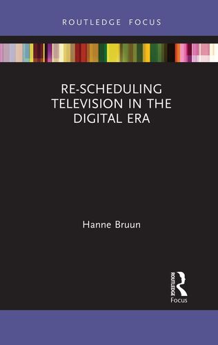 Re-Scheduling Television In The Digital Era
