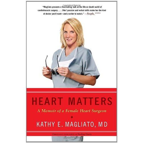 Heart Matters: A Memoir Of A Female Heart Surgeon