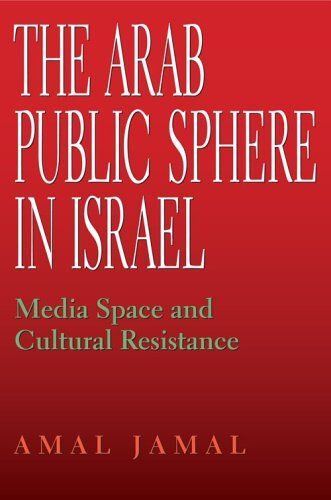The Arab Public Sphere In Israel