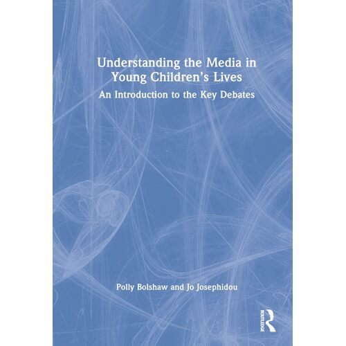 Understanding The Media In Young Children's Lives