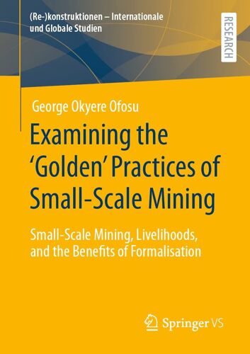 Examining The 'golden' Practices Of Small-Scale Mining