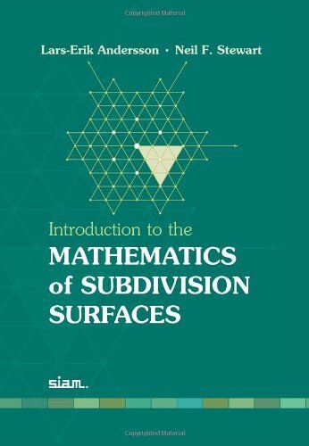 Introduction To The Mathematics Of Subdivision Surfaces