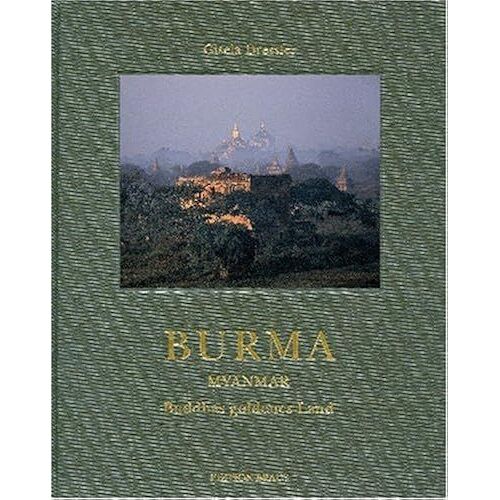 Burma/ Myanmar: Buddhas Goldenes Land