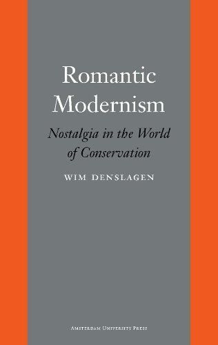 Romantic Modernism: Nostalgia In The World Of Conservation