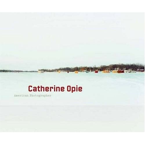 Catherine Opie