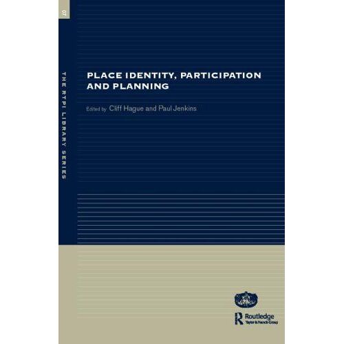 Place Identity, Participation And Planning Rtpi Library Series