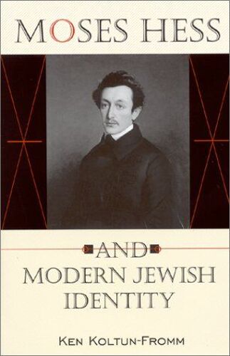 Moses Hess And Modern Jewish Identity