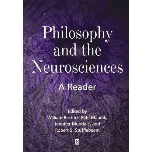 Philosophy And The Neurosciences: A Reader
