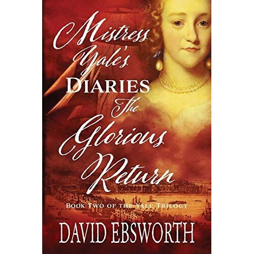 Mistress Yale's Diaries, The Glorious Return