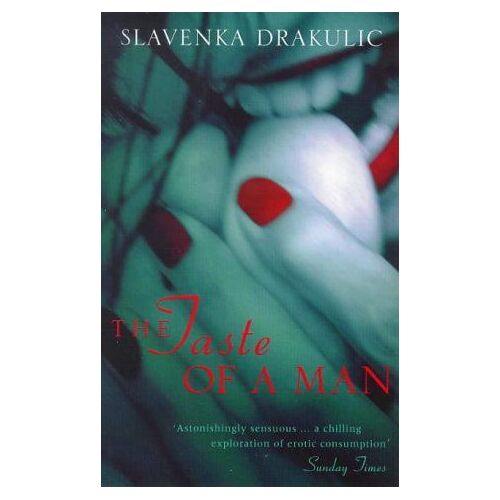 Drakulic, S: The Taste Of A Man