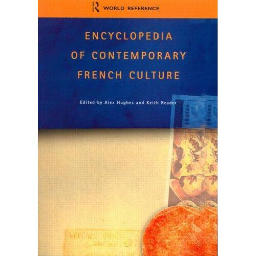 Encyclopedia Of Contemporary French Culture