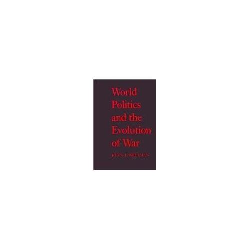 World Politics And The Evolution Of War
