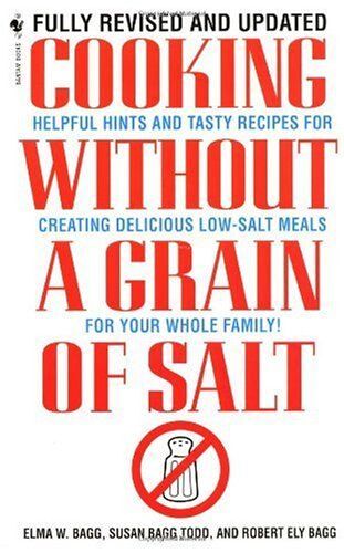 Cooking Without A Grain Of Salt