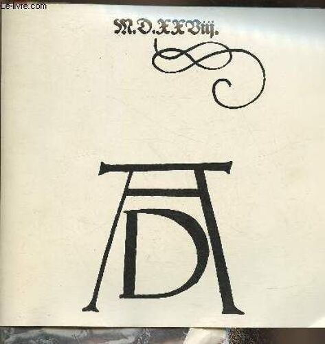 Exposition- Albrecht Dürer 1471-1528- Gravures, Dessins- 26 Avril- 9 Juillet 1978, À L Occasion Du 450e Anniversaire De Sa Mort