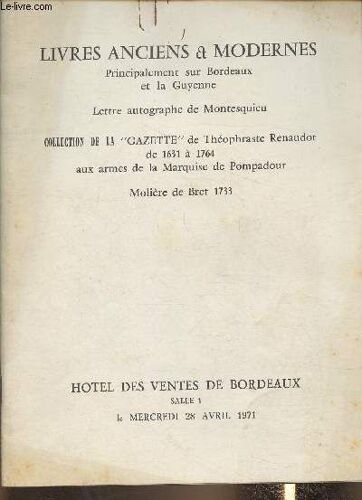 Cataloguie De Vente Aux Enchères/ Livres Anciens Et Modernes- Lettre Autographe De Montesquieu- Collection De La Gazette De Théophraste Renaudot De 1631 À 1764- Etc- 28 Avril 1971- Hotel Des Ventes De(...)