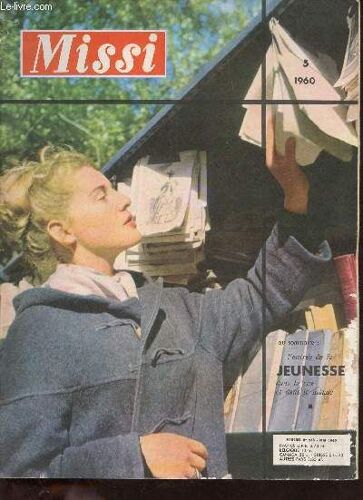 Missi N°240 Mai 1960 - L Entrée Des Jeunes Dans La Cité - La Question D Aujourd Hui - Quatre De Moins De 20 Ans - Prodigieuse Expansion Scolaire - Un Dossier - Spoutnik Et Culture - Il Ne S Agit Pas(...)